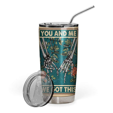 Gearhumans 3D You And Me We Got This Sign Glitter Custom Design Vacuum Insulated Tumbler