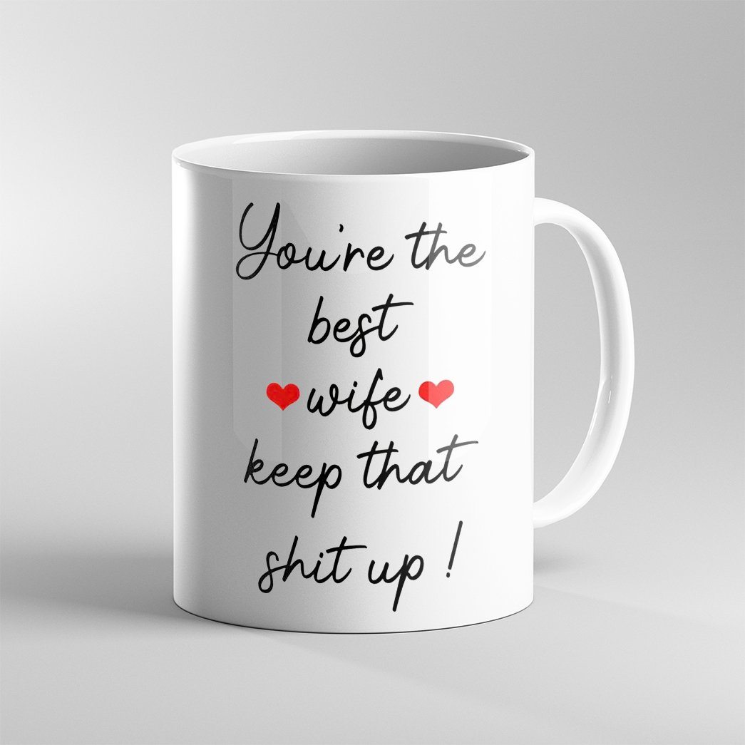 Gearhumans Gearhuman 3D You Are The Best Wife Mug GJ010448 Mug 11oz