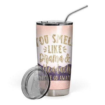 Gearhumans 3D You Smell Like Drama Custom Design Vacuum Insulated Tumbler