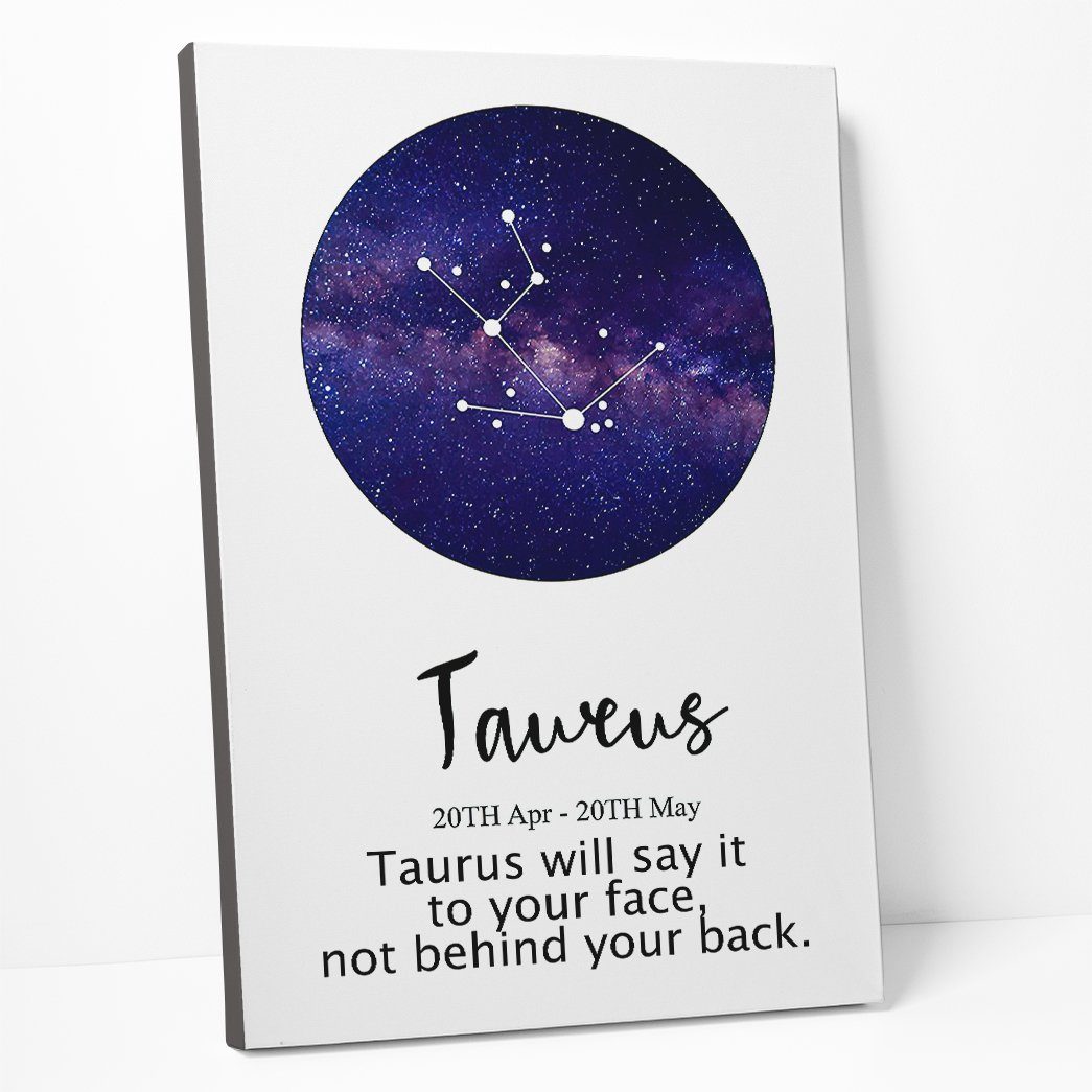 Gearhumans Taurus Will Say It To Your Face Not Behind Your Back Canvas ZK1805218 Canvas 