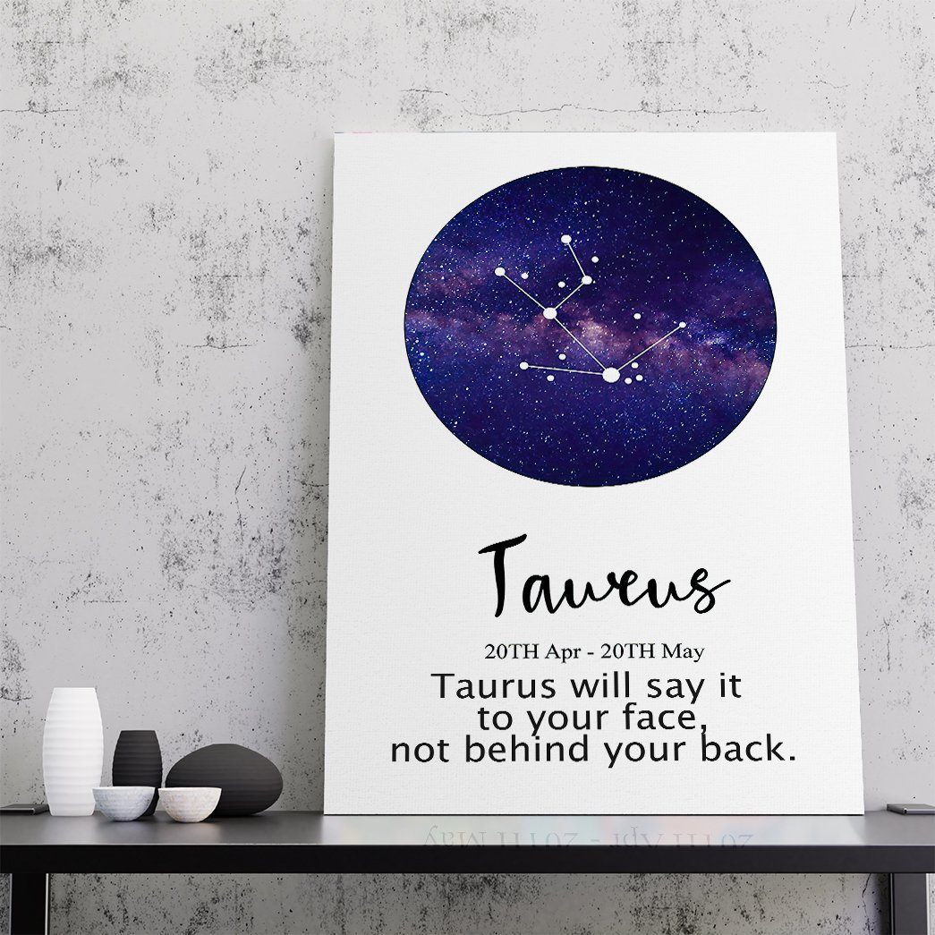 Gearhumans Taurus Will Say It To Your Face Not Behind Your Back Canvas ZK1805218 Canvas 