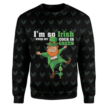 Gearhumans I'm So Irish Even My Cock Is Green Custom T-Shirts Hoodie Apparel