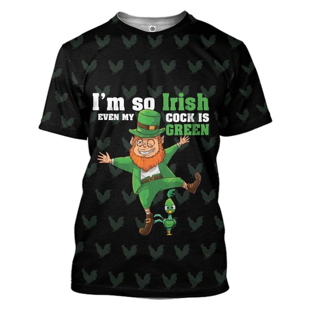 I'm So Irish Even My Cock Is Green Custom T-Shirts Hoodie Apparel HD-QM2001206 3D Custom Fleece Hoodies T-Shirt S 