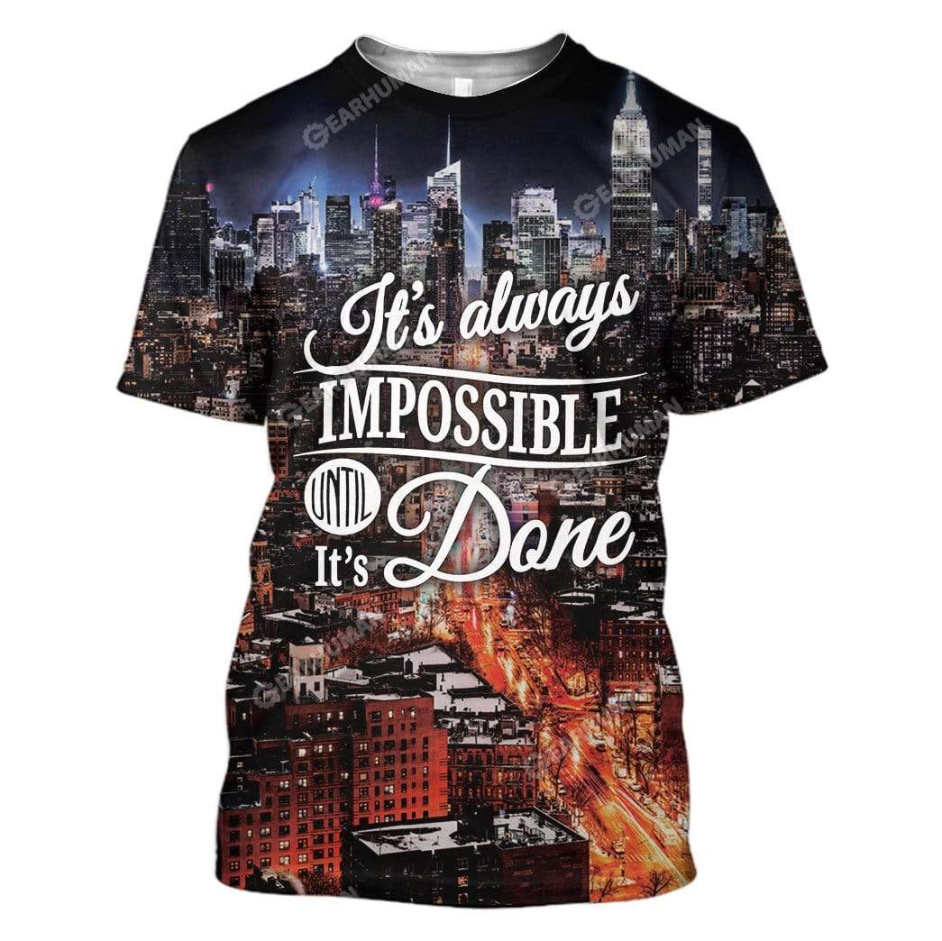 It's Always Impossible Until It's Done Custom T-shirt - Hoodies Apparel HD-DT16111902 3D Custom Fleece Hoodies T-Shirt S 