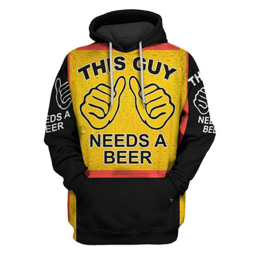 Gearhumans This guy needs a beer Custom T-shirt - Hoodies Apparel