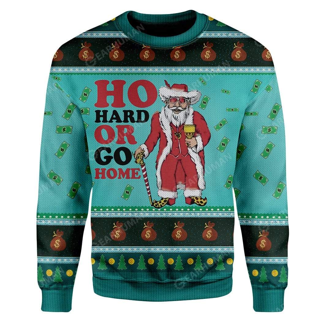Ugly Christmas Ho Hard Or Go Home Custom Sweater Apparel HD-TA12111919 Ugly Christmas Sweater Long Sleeve S 