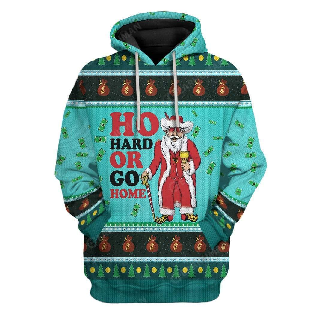 Ugly Ho Hard Or Go Home Custom T-shirt - Hoodies Apparel HD-TA12111919 3D Custom Fleece Hoodies Hoodie S 