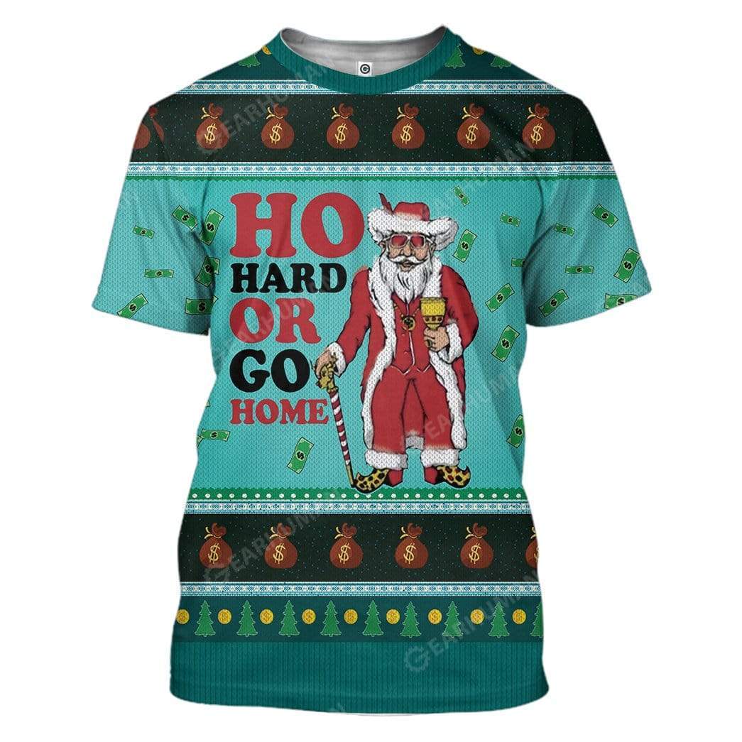 Ugly Ho Hard Or Go Home Custom T-shirt - Hoodies Apparel HD-TA12111919 3D Custom Fleece Hoodies T-Shirt S 
