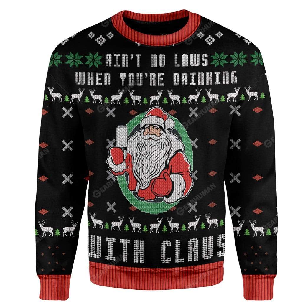 Ugly Sweater Ain't No Law When Drinking With Claws Custom Sweater Apparel HD-QM28111912 Ugly Christmas Sweater Long Sleeve S 