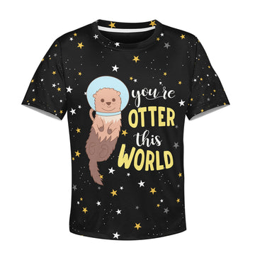 Gearhumans You are otter this world Kid Custom Hoodies T-shirt Apparel